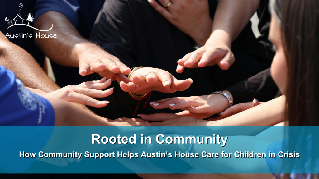 Phot of many hands coming together. Says How Community Support Helps Children in Crisis
