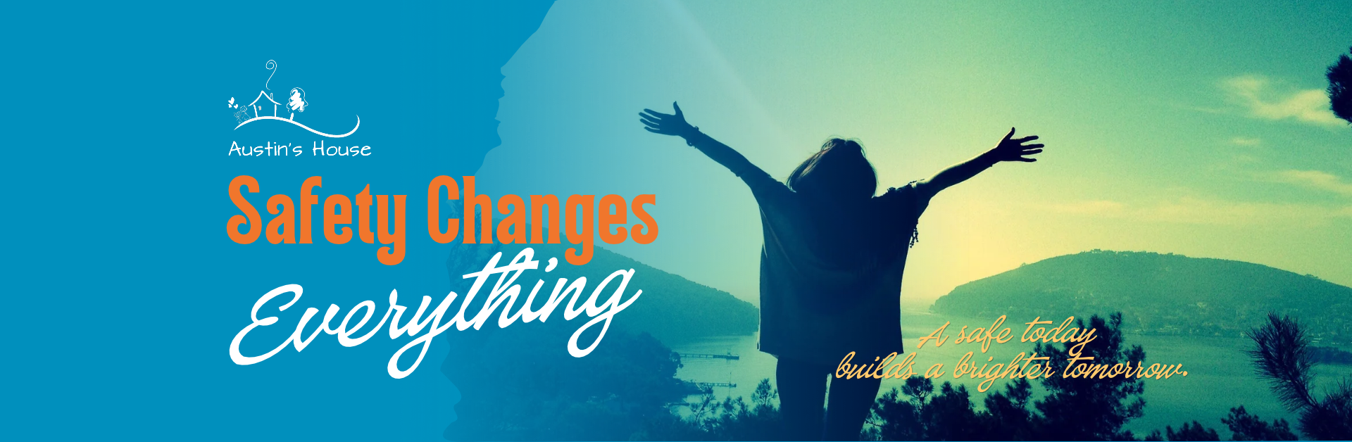 Safety changes everything - shows a young teen with her arms in the air