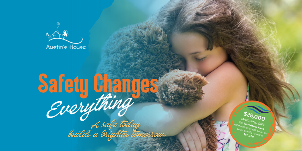 Safety changes everything - shows little girl hugging a teddy bear